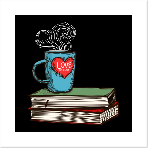 'Love To Learn' Education For All Shirt Wall Art by ourwackyhome